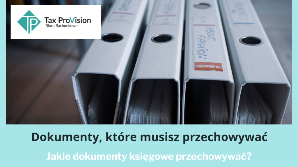 jakie dokumenty księgowe przechowywać od rozpoczęcia działalności gospodarczej