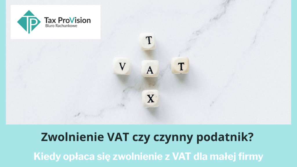 kiedy opłaca się zwolnienie z VAT dla małej firmy